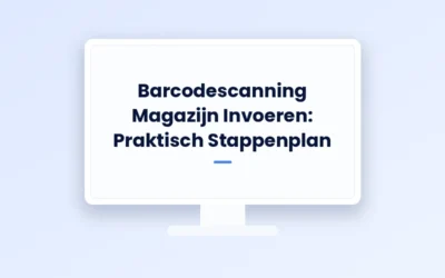 Barcodescanning Invoeren Magazijn