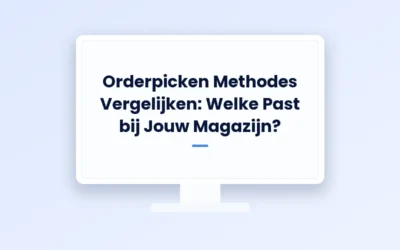 Orderpicken Methodes Vergelijken | Praktische Gids 2026