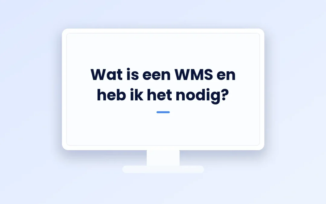 Wat is een WMS en heb ik het nodig?