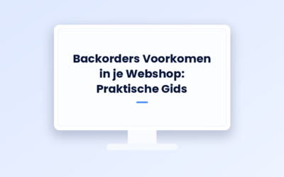 Backorders voorkomen: Praktische Tips