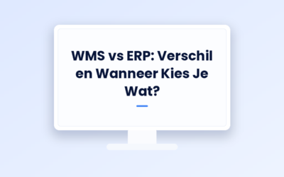 WMS vs. ERP: De Verschillen