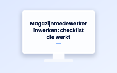 Magazijnmedewerker inwerken: checklist die werkt