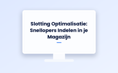 Slotting Optimalisatie: Snellopers Indelen in je Magazijn