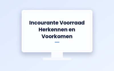 Incourante Voorraad Herkennen en Voorkomen