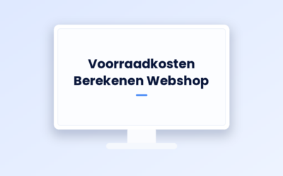Voorraadkosten Berekenen Webshop